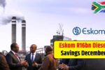 Eskom Reports R16 Billion Diesel Savings in December 2025, Raising Hopes of Future Electricity Tariff Relief