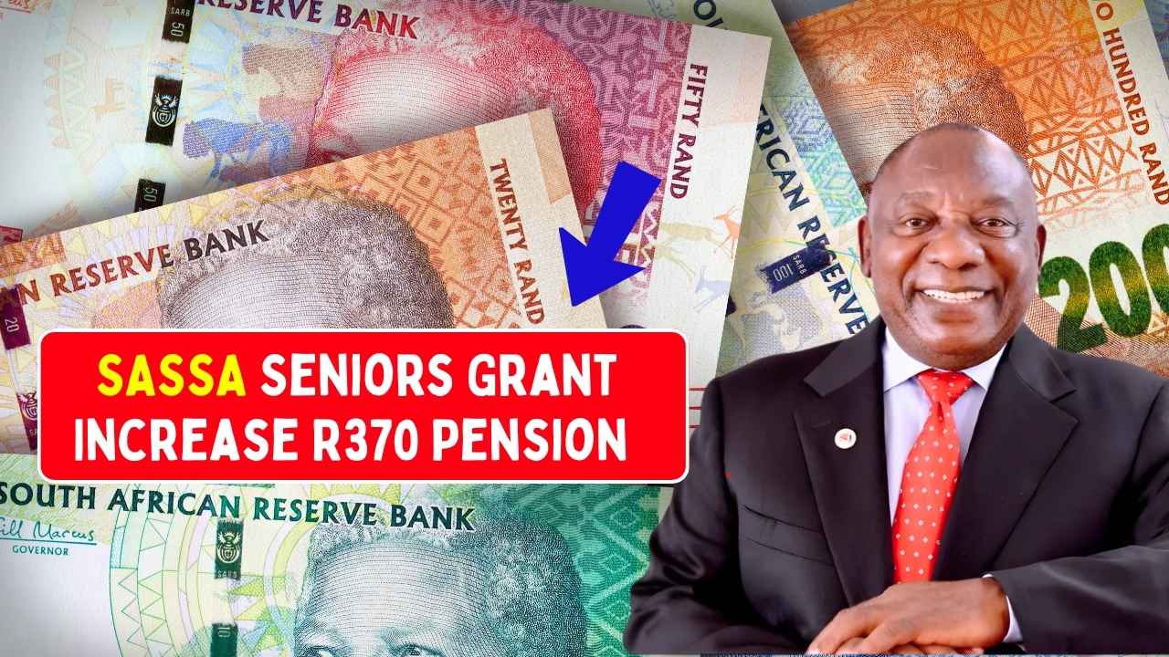 SASSA Seniors Grant Increase 2025: R370 Pension Hike, December Payment Dates & Updated Amounts