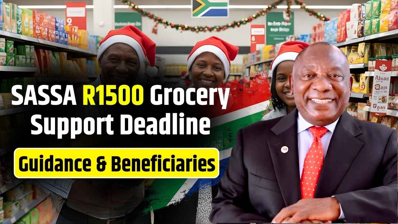 SASSA Urgent Notice: Apply Now for the R1,500 Grocery Support Before the 20 December Deadline